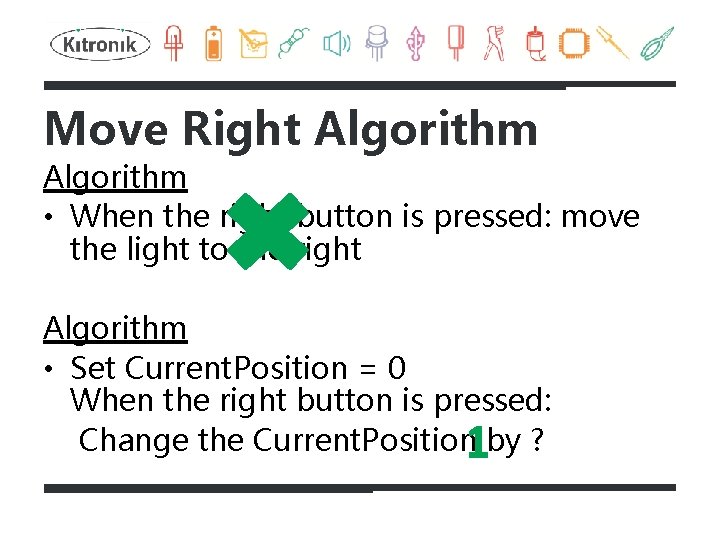 Move Right Algorithm • When the right button is pressed: move the light to
