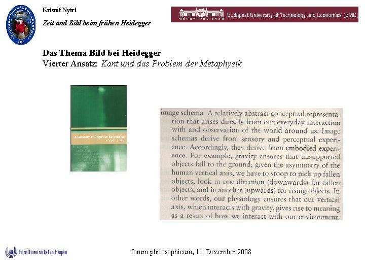 Kristóf Nyíri Zeit und Bild beim frühen Heidegger Das Thema Bild bei Heidegger Vierter