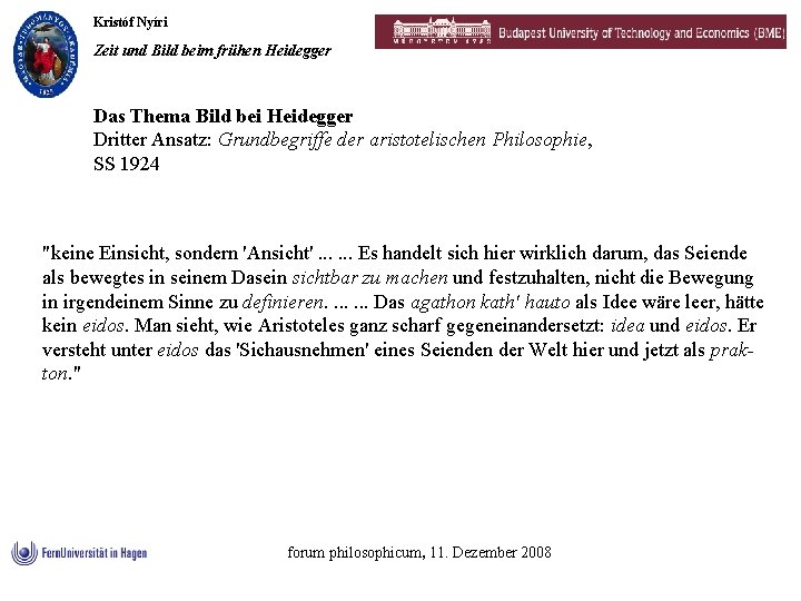 Kristóf Nyíri Zeit und Bild beim frühen Heidegger Das Thema Bild bei Heidegger Dritter