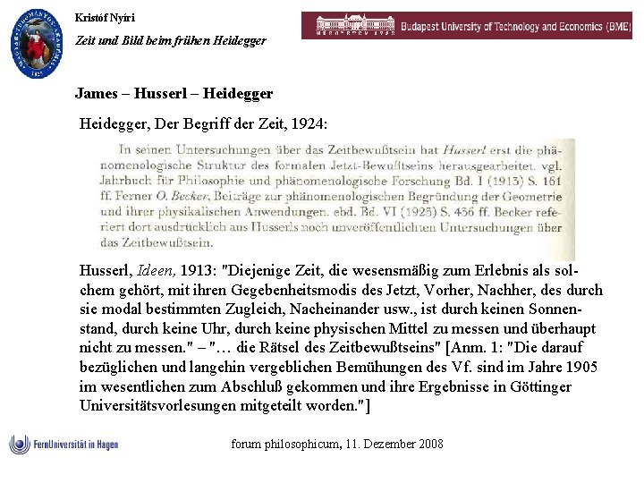Kristóf Nyíri Zeit und Bild beim frühen Heidegger James – Husserl – Heidegger, Der