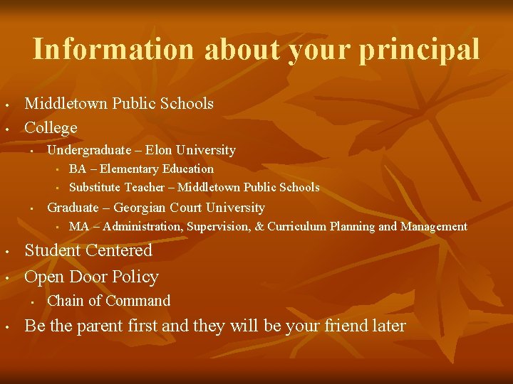 Information about your principal • • Middletown Public Schools College • Undergraduate – Elon