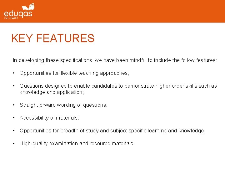 KEY FEATURES In developing these specifications, we have been mindful to include the follow