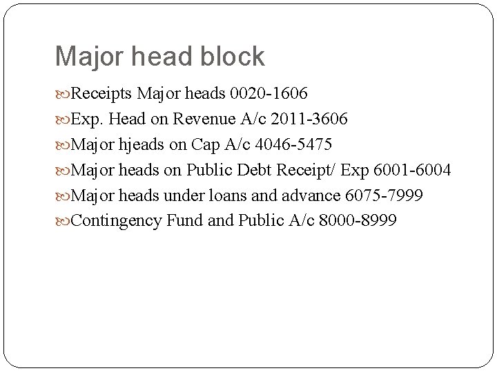 Major head block Receipts Major heads 0020 -1606 Exp. Head on Revenue A/c 2011
