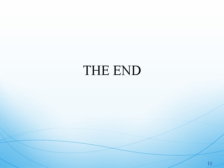 THE END 10 