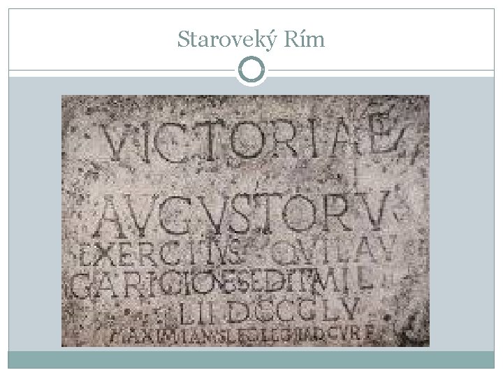 Staroveký Rím Staroveký Rím