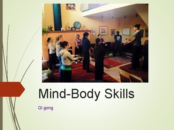 Mind-Body Skills Qi gong 