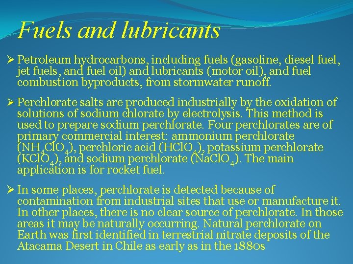 Fuels and lubricants Ø Petroleum hydrocarbons, including fuels (gasoline, diesel fuel, jet fuels, and