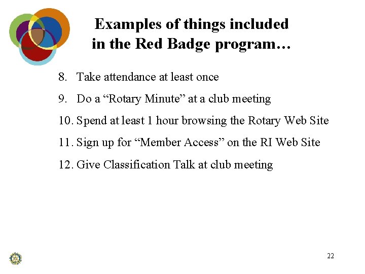 Examples of things included in the Red Badge program… 8. Take attendance at least