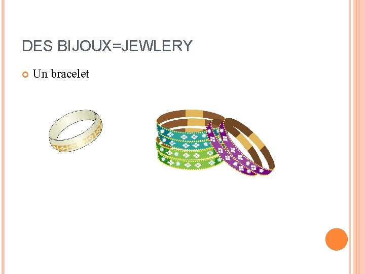DES BIJOUX=JEWLERY Un bracelet DES BIJOUX=JEWLERY Un bracelet