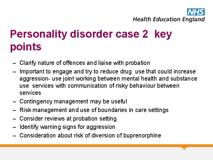 Personality disorder case 2 key points – Clarify nature of offences and liaise with