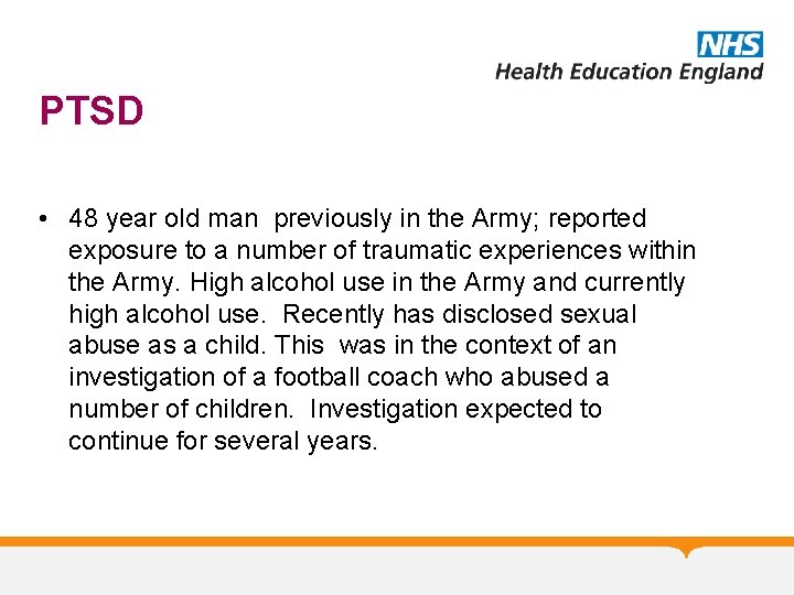 PTSD • 48 year old man previously in the Army; reported exposure to a