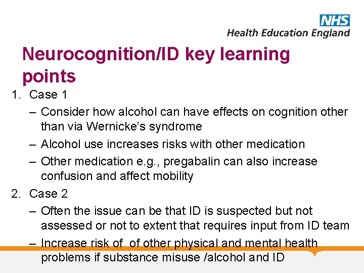Neurocognition/ID key learning points 1. Case 1 – Consider how alcohol can have effects