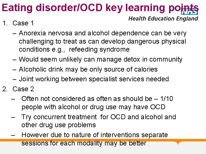 Eating disorder/OCD key learning points 1. Case 1 – Anorexia nervosa and alcohol dependence