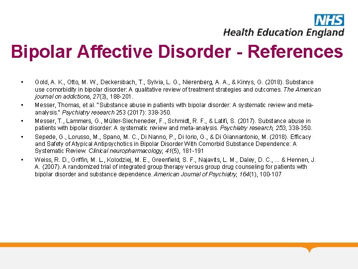 Bipolar Affective Disorder - References • • • Gold, A. K. , Otto, M.