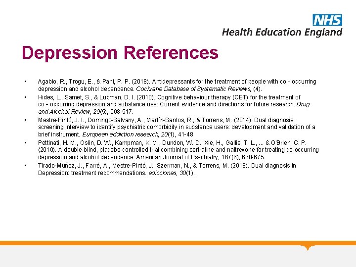 Depression References • • • Agabio, R. , Trogu, E. , & Pani, P.