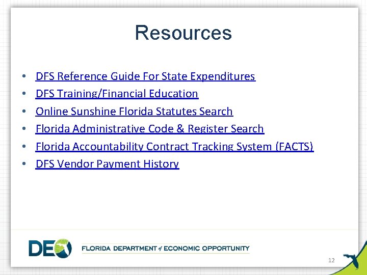 Resources • • • DFS Reference Guide For State Expenditures DFS Training/Financial Education Online