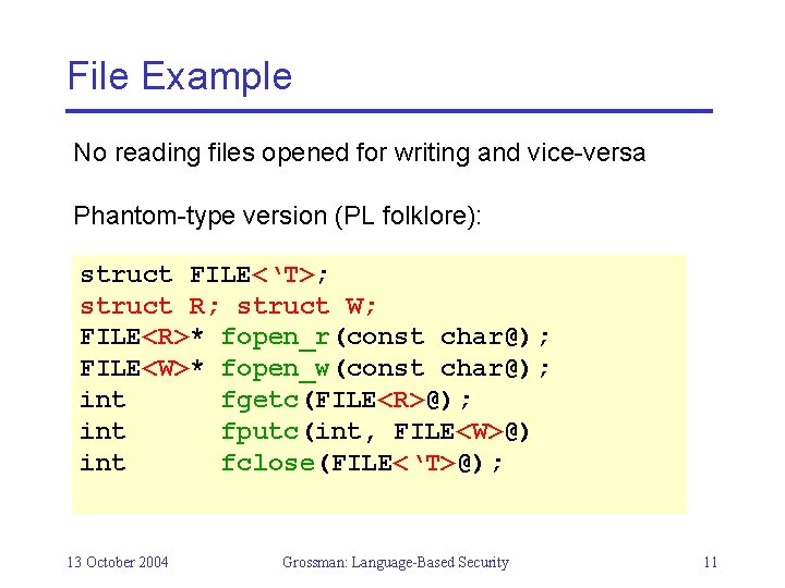 File Example No reading files opened for writing and vice-versa Phantom-type version (PL folklore):