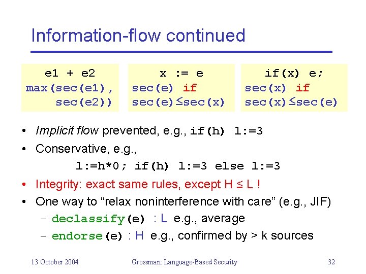Information-flow continued e 1 + e 2 max(sec(e 1), sec(e 2)) x : =