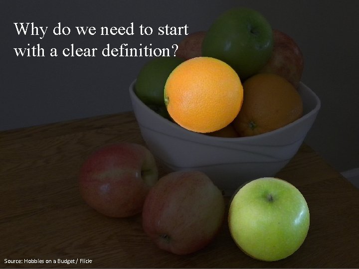 Why do we need to start with a clear definition? Source: Hobbies on a