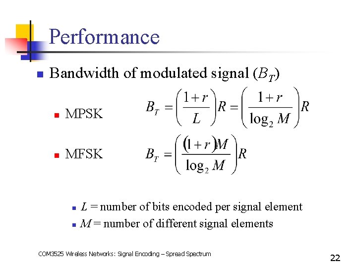 Performance n Bandwidth of modulated signal (BT) n MPSK n MFSK n n L