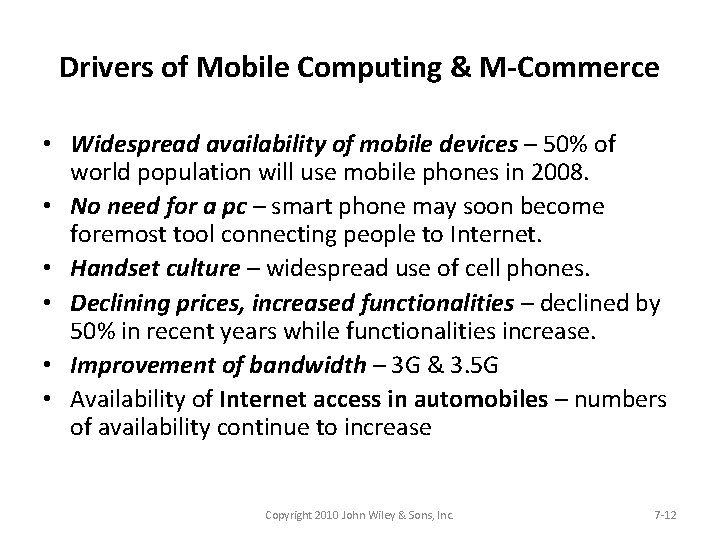 Drivers of Mobile Computing & M-Commerce • Widespread availability of mobile devices – 50%