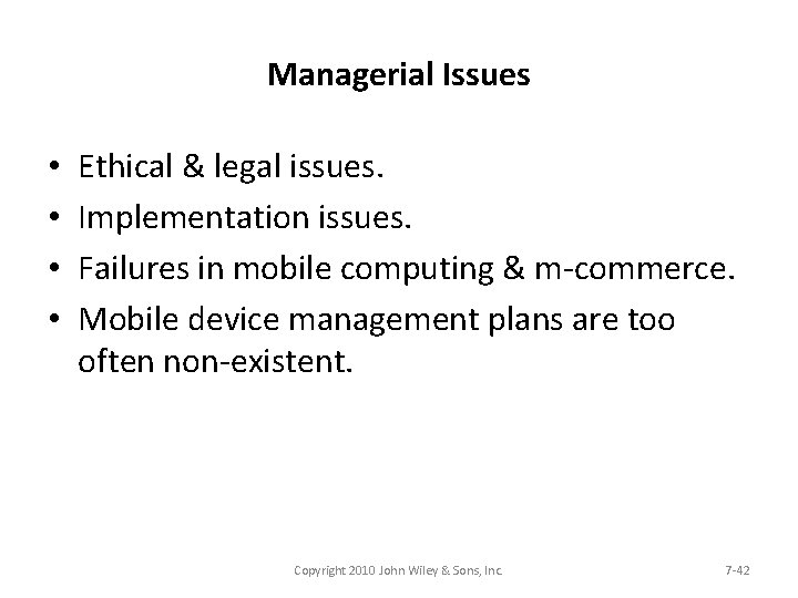 Managerial Issues • • Ethical & legal issues. Implementation issues. Failures in mobile computing