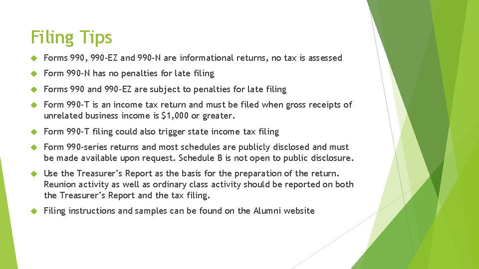 Filing Tips Forms 990, 990 -EZ and 990 -N are informational returns, no tax