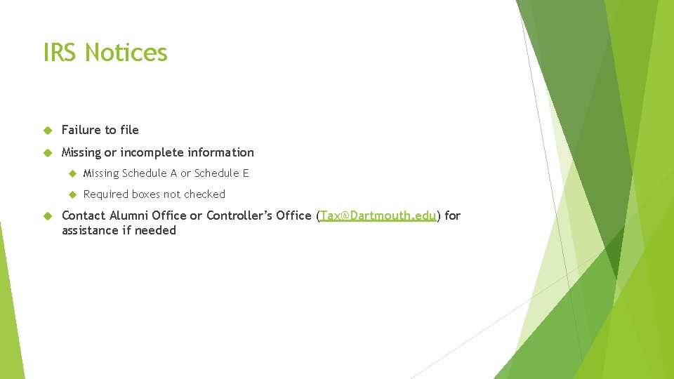 IRS Notices Failure to file Missing or incomplete information Missing Schedule A or Schedule