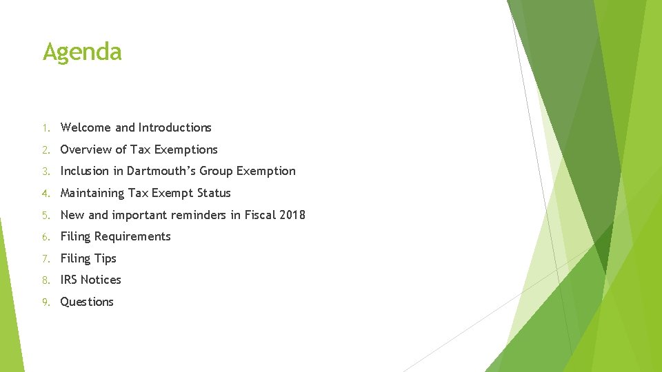 Agenda 1. Welcome and Introductions 2. Overview of Tax Exemptions 3. Inclusion in Dartmouth’s