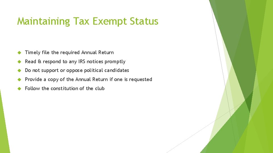 Maintaining Tax Exempt Status Timely file the required Annual Return Read & respond to