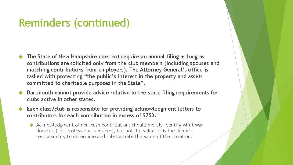 Reminders (continued) The State of New Hampshire does not require an annual filing as