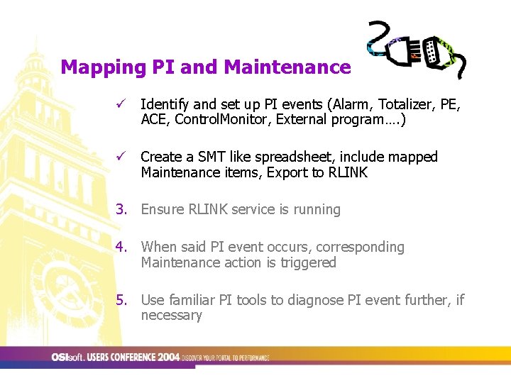 Mapping PI and Maintenance ü Identify and set up PI events (Alarm, Totalizer, PE,