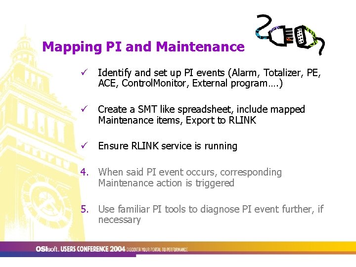 Mapping PI and Maintenance ü Identify and set up PI events (Alarm, Totalizer, PE,