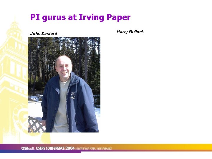 PI gurus at Irving Paper John Sanford Harry Bullock 