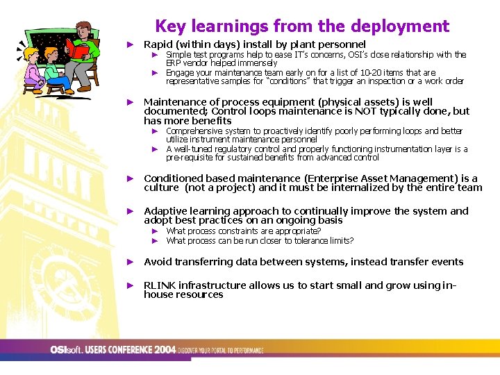 Key learnings from the deployment ► Rapid (within days) install by plant personnel ►