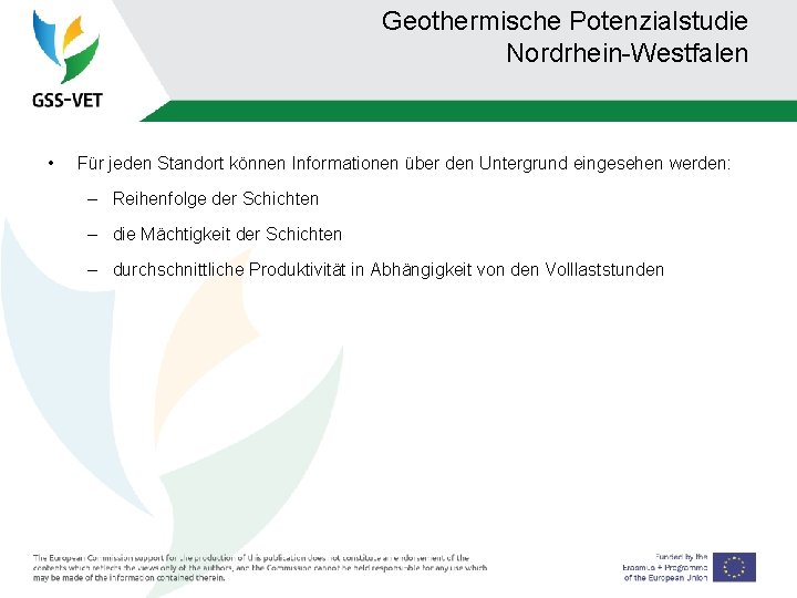 Geothermische Potenzialstudie Nordrhein-Westfalen • Für jeden Standort können Informationen über den Untergrund eingesehen werden: