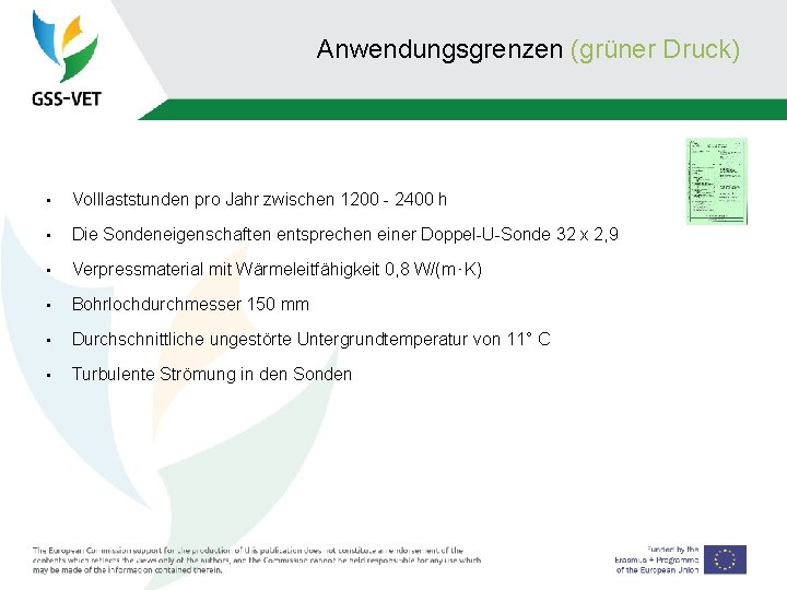Anwendungsgrenzen (grüner Druck) • Volllaststunden pro Jahr zwischen 1200 - 2400 h • Die