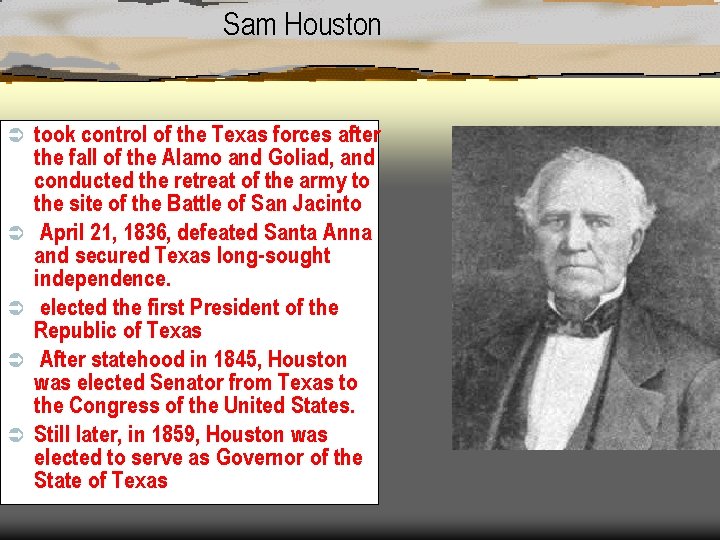 Sam Houston Ü Ü Ü took control of the Texas forces after the fall