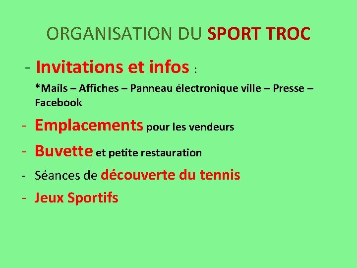 ORGANISATION DU SPORT TROC - Invitations et infos : *Mails – Affiches – Panneau