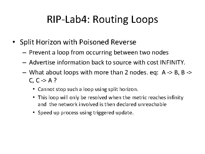 RIP-Lab 4: Routing Loops • Split Horizon with Poisoned Reverse – Prevent a loop