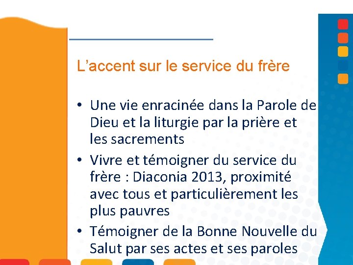 L’accent sur le service du frère • Une vie enracinée dans la Parole de