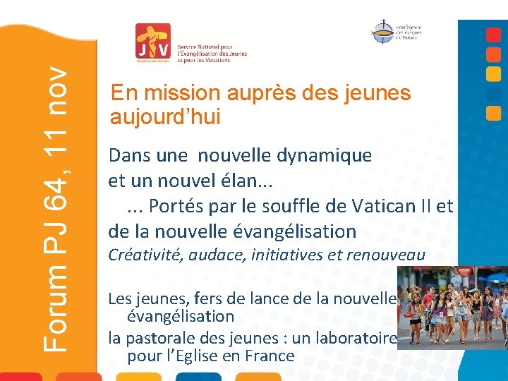 Forum PJ 64, 11 nov En mission auprès des jeunes aujourd’hui Dans une nouvelle