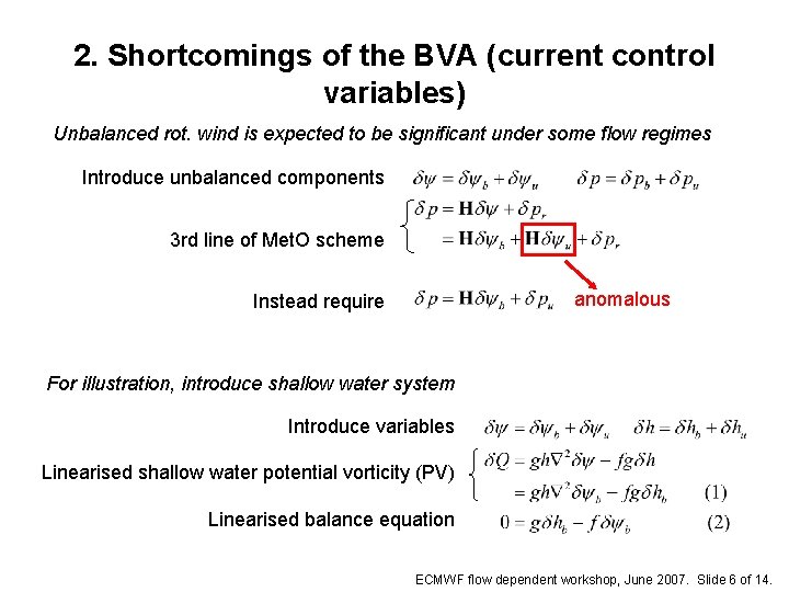 2. Shortcomings of the BVA (current control variables) Unbalanced rot. wind is expected to