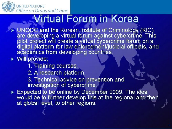 Virtual Forum in Korea UNODC and the Korean Institute of Criminology (KIC) are developing