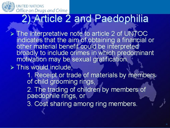 2) Article 2 and Paedophilia The interpretative note to article 2 of UNTOC indicates