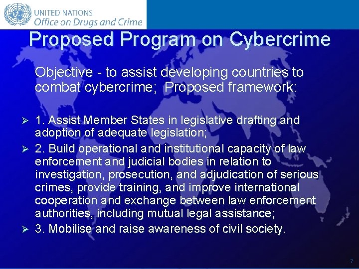 Proposed Program on Cybercrime Objective - to assist developing countries to combat cybercrime; Proposed