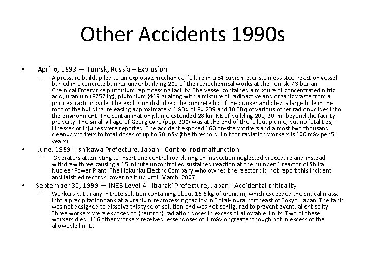Other Accidents 1990 s • April 6, 1993 — Tomsk, Russia – Explosion –