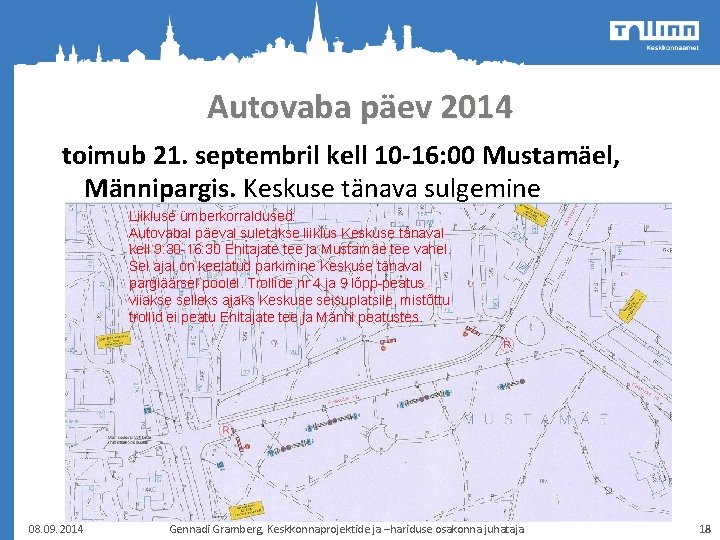 Autovaba päev 2014 toimub 21. septembril kell 10 -16: 00 Mustamäel, Männipargis. Keskuse tänava