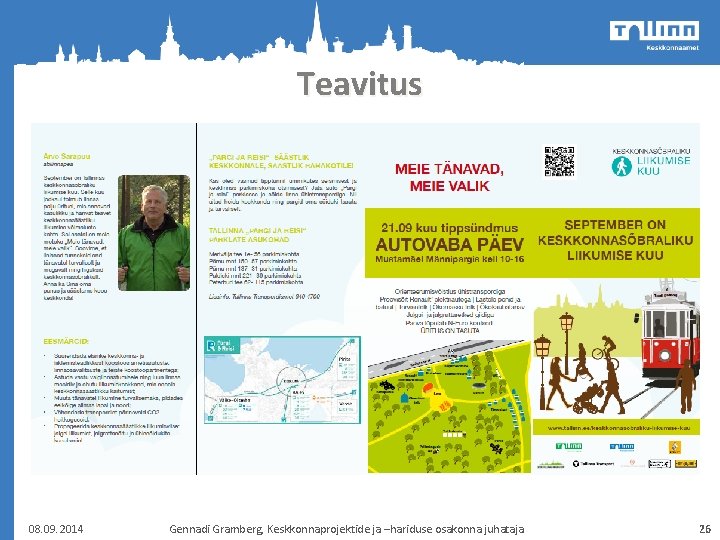 Teavitus 08. 09. 2014 Gennadi Gramberg, Keskkonnaprojektide ja –hariduse osakonna juhataja 26 