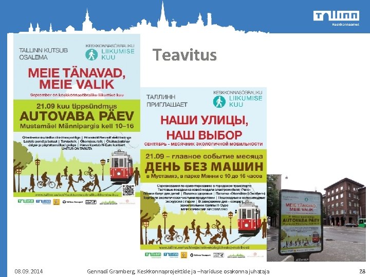 Teavitus 08. 09. 2014 Gennadi Gramberg, Keskkonnaprojektide ja –hariduse osakonna juhataja 28 